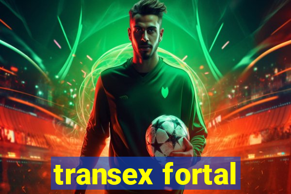 transex fortal